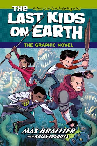 The Last Kids on Earth: The Graphic Novel: The New York Times children's no.1 bestseller – now a full-colour graphic novel!