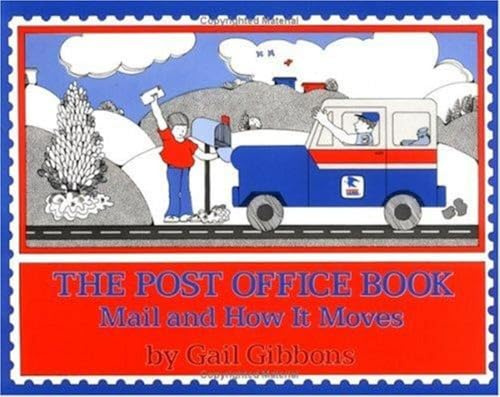 The Post Office Book: Mail and How It Moves – Learn About Letter Delivery and Transportation for Kids (Ages 4-8)
