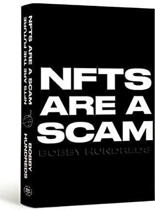 NFTs Are a Scam / NFTs Are the Future: The Early Years: 2020-2023