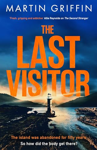 The Last Visitor: The nail-biting new thriller from the author of The Second Stranger
