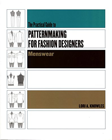 Practical Guide to Patternmaking for Fashion Designers: Menswear