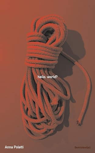 hello, world? (Semiotext(e) / Native Agents)