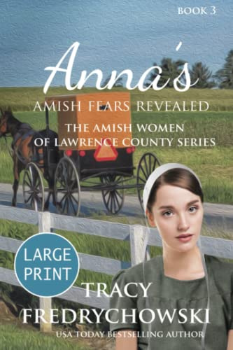 Anna's Amish Fears Revealed (Large Print): An Amish Fiction Christian Novel