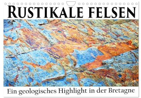 Rustikale Felsen (Wandkalender 2026 DIN A4 quer), CALVENDO Monatskalender: Die Halbinsel Crozon in der Bretagne ist ein geologisches Eldorado (CALVENDO Orte)