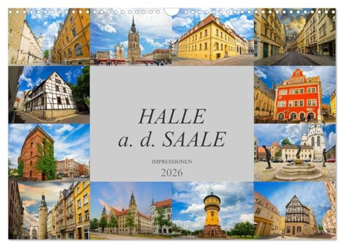 Halle a. d. Saale Impressionen (Wandkalender 2026 DIN A3 quer), CALVENDO Monatskalender: Zu Besuch in der über 1000 Jahre alten stadt Halle a.d. Saale (CALVENDO Orte)