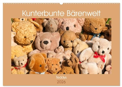 Kunterbunte Bärenwelt - Teddys (Wandkalender 2026 DIN A2 quer), CALVENDO Monatskalender: Teddys verzaubern die Herzen (CALVENDO Hobbys)