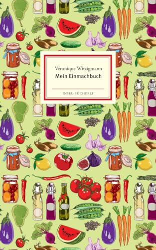 Mein Einmachbuch: Großformatige Sonderausgabe (Insel-Bücherei)