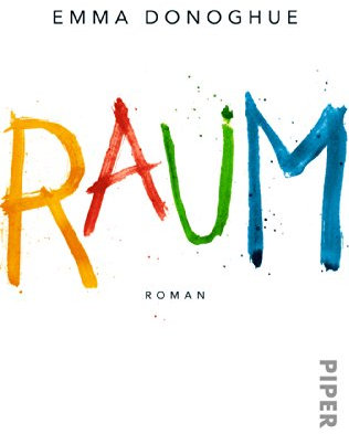 Raum: Roman | Buch zum Film - zutiefst beklemmend und berührend