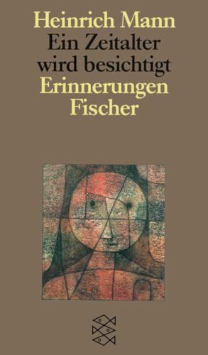 Ein Zeitalter wird besichtigt: Nachw. v. Klaus Schröter. Mit e. Materialanh. zus.gest. v. Peter-Paul Schneider (Heinrich Mann, Studienausgabe in Einzelbänden (Taschenbuchausgabe))