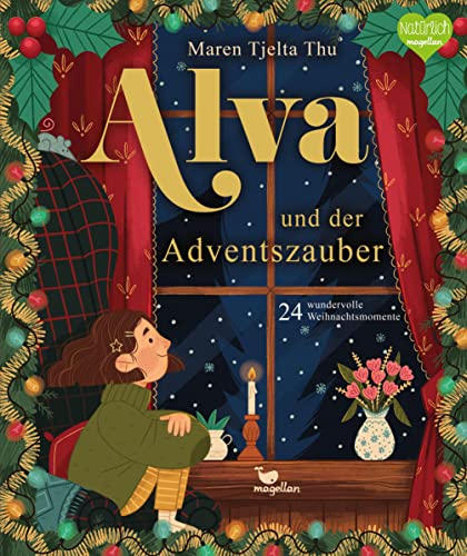 Alva und der Adventszauber: 24 wundervolle Weihnachtsmomente