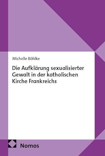 Die Aufklärung sexualisierter Gewalt in der katholischen Kirche Frankreichs