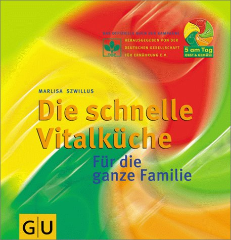 Die schnelle Vitalküche (GU Altproduktion)