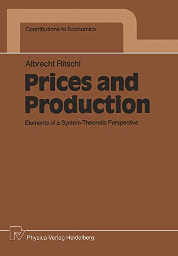 Prices and Production: Elements of a System-Theoretic Perspective (Contributions to Economics)