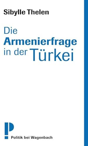 Die Armenierfrage in der Türkei (Politik)