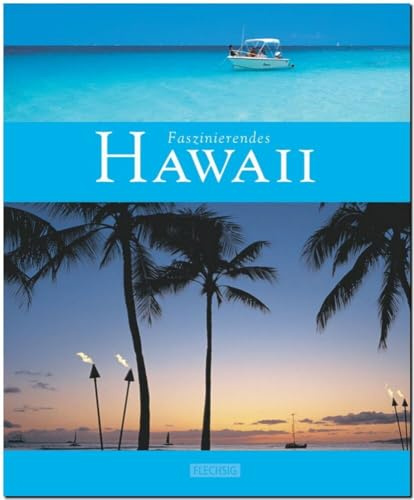 Faszinierendes Hawaii: Ein Bildband mit über 110 Bildern auf 96 Seiten (Faszination)