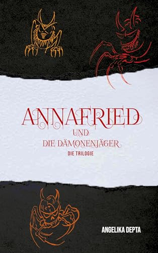 Annafried und die Dämonenjäger: Die Trilogie