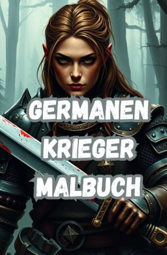 Germanen Krieger Malbuch: Jürgen Arnold
