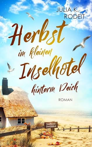 Herbst im kleinen Inselhotel hinterm Deich (Inselträume auf Amrum)
