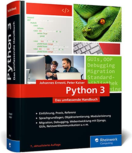 Python 3: Das umfassende Handbuch: Über 1.000 Seiten Sprachgrundlagen, OOP und Beispielprogramme