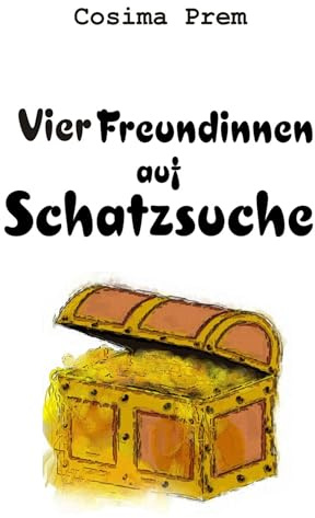 Vier Freundinnen auf Schatzsuche