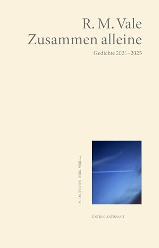 Zusammen alleine: Gedichte 2021–2025 (deutscher lyrik verlag)