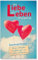 Wie Liebe ein Leben lang gelingt: Meine wichtigsten Empfehlungen aus 50 Jahren Eheberatung