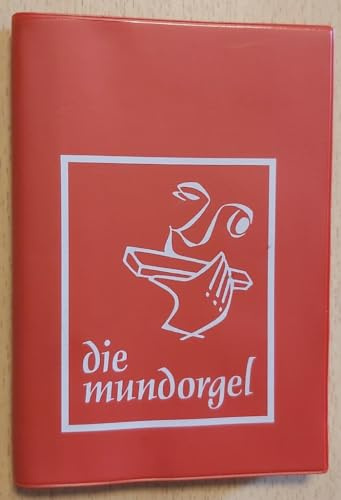 Die Mundorgel. Notenausgabe