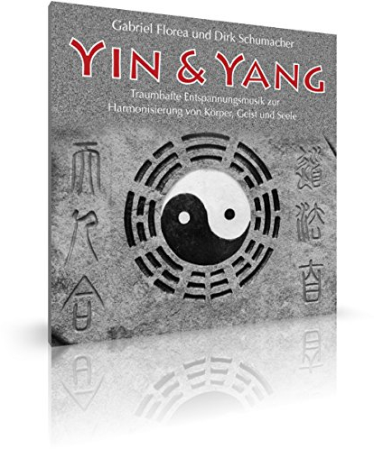 Yin & Yang. Entspannungsmusik zur Harmonisierung von Körper, Geist und Seele. Entspannung, Meditation