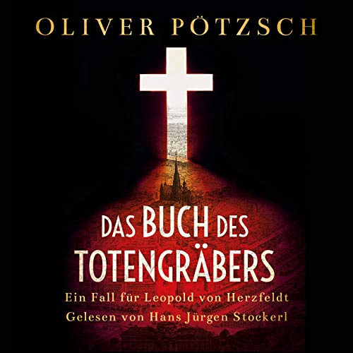 Das Buch des Totengräbers (Die Totengräber-Serie 1): Ein Fall für Leopold von Herzfeldt: 2 CDs
