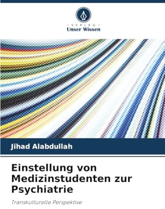 Einstellung von Medizinstudenten zur Psychiatrie: Transkulturelle Perspektive