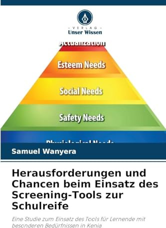 Herausforderungen und Chancen beim Einsatz des Screening-Tools zur Schulreife: Eine Studie zum Einsatz des Tools für Lernende mit besonderen Bedürfnissen in Kenia