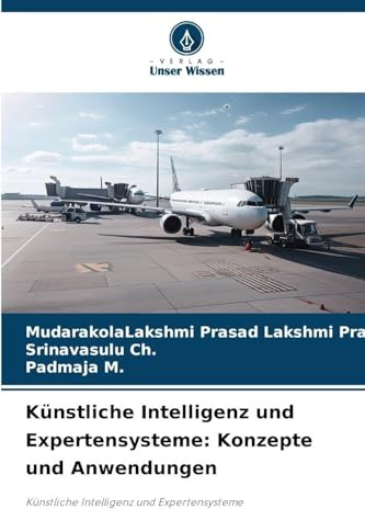 Künstliche Intelligenz und Expertensysteme: Konzepte und Anwendungen: Künstliche Intelligenz und Expertensysteme