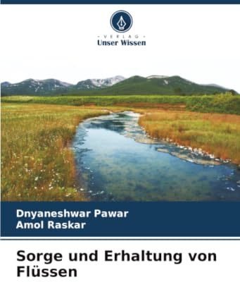 Sorge und Erhaltung von Flüssen