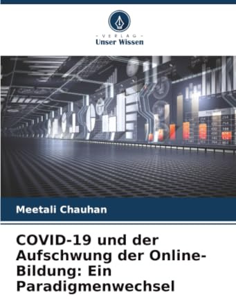 COVID-19 und der Aufschwung der Online-Bildung: Ein Paradigmenwechsel