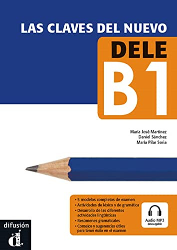 Las claves del nuevo DELE B1 + MP3: Libro + audio mp3 download