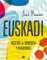 Euskadi: Recetas de Donostia y alrededores (COCINAS DEL MUNDO)