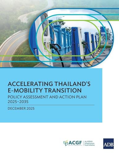 Accelerating Thailand's E-Mobility Transition: Policy Assessment and Action Plan 2025-2035