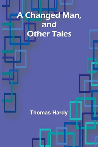 A Changed Man, and Other Tales