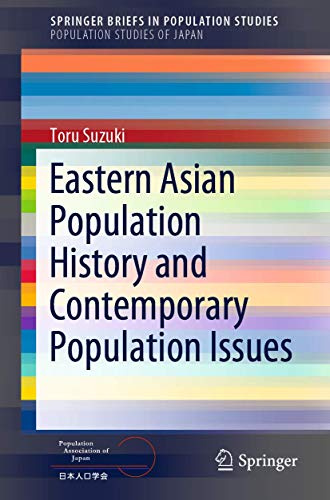 Eastern Asian Population History and Contemporary Population Issues (SpringerBriefs in Population Studies)