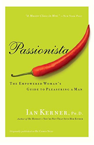 Passionista: The Empowered Woman's Guide to Pleasuring a Man (Kerner, 2)