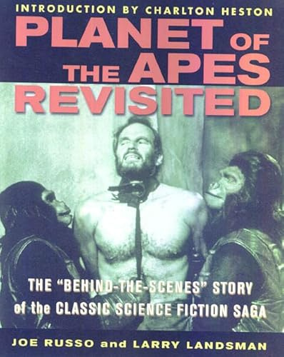 Planet of the Apes Revisited: The Behind-The-Scenes Story of the Classic Science Fiction Saga