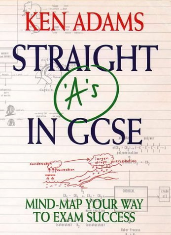Straight 'A's in G.C.S.E.: Mind-map Your Way to Exam Success