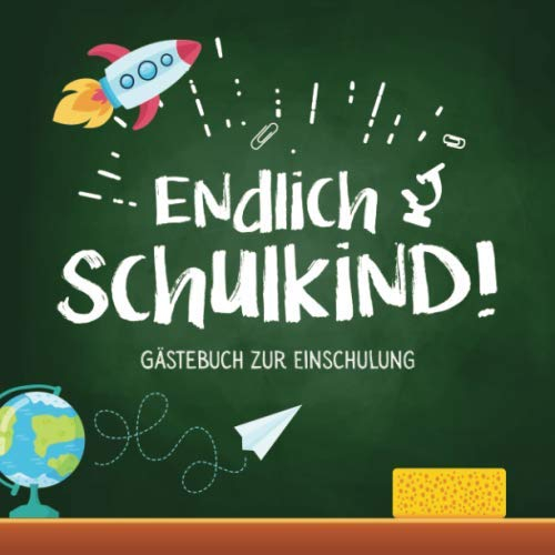 Endlich Schulkind - Gästebuch zur Einschulung: Schönes buntes Eintagebuch zum Schulanfang | Geschenk für Junge oder Mädchen zum 1.Schultag, für die ... und Deko für die Einschulungs Party