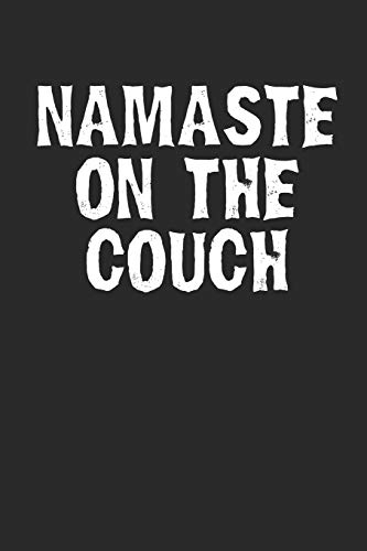 Namaste On The Couch: Funny Yoga Meme Notebook