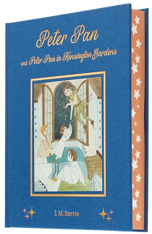 Peter Pan and Peter Pan in Kensington Gardens (Arcturus Deluxe Children's Classics)