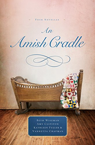 An Amish Cradle: Four Novellas (Thorndike Press Large Print Christian Fiction)