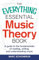The Everything Essential Music Theory Book: A Guide to the Fundamentals of Reading, Writing, and Understanding Music