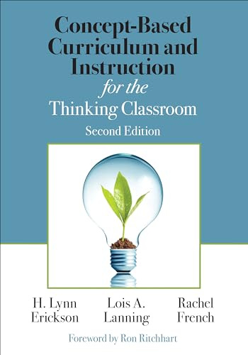Concept-Based Curriculum and Instruction for the Thinking Classroom (Corwin Teaching Essentials)