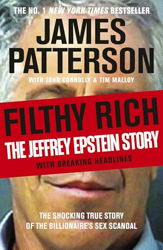 Filthy Rich: The shocking true story behind the news headlines - the New York Times bestseller
