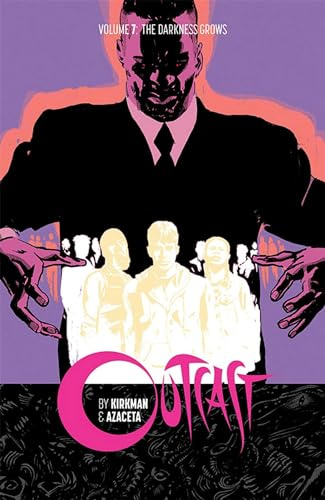 Outcast by Kirkman & Azaceta Volume 7: The Darkness Grows
